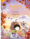 Contes du Japon : Shitakiri suzumé et autres histoires